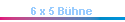 6 x 5 Bühne